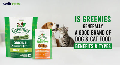 Is Greenies Generally A Good Brand Of Dog & Cat Food | Benefits & Types