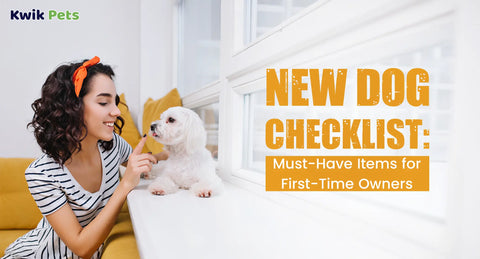 New Dog Checklist: Must-Have Items for First-Time Owners