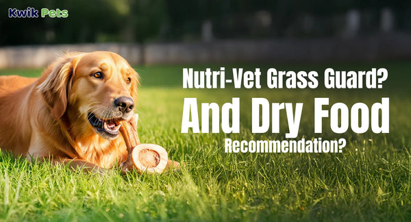 Nutri-Vet Grass Guard_ And Dry Food Recommendation