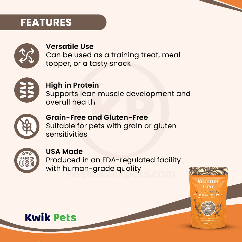 Features of A Better Treat Just One Thing Freeze Dried Dog & Cat Treats Free Range Chicken Breast 3-oz 