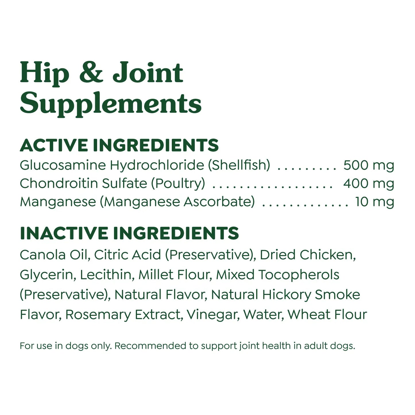 Ingredients info 3 of Greenies Hip & Joint Supplement Soft Chews for Adult Dogs Chicken Flavor 30 Count 6.08-oz