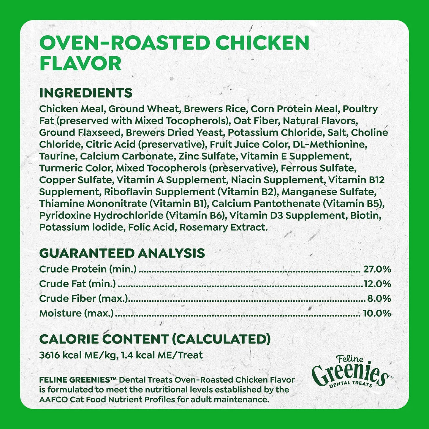 Ingredients & Guaranteed-Analysis of Greenies Feline Oven Roasted Chicken Adult Cat Dental Treats 21-oz